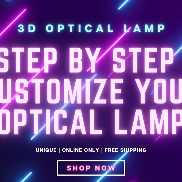 A Step By Step To Customize Your Optical Lamp
